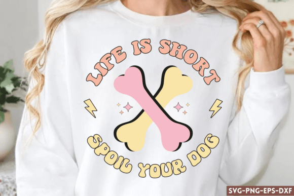 Life is Short Spoil Your Dog SVG Review