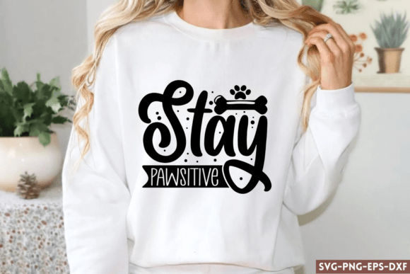 Stay Pawsitive SVG, Dog SVG