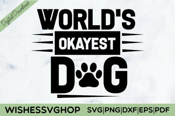 World’s Okayest Dog SVG PNG